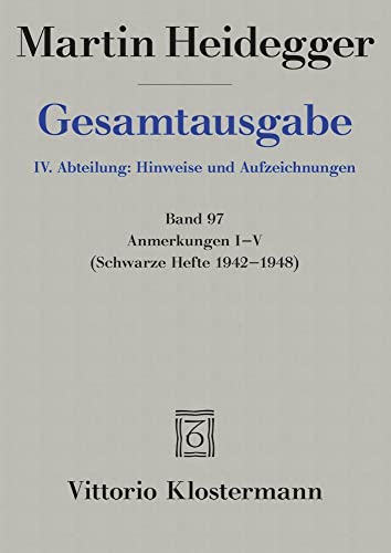 Anmerkungen I-V (Martin Heidegger Gesamtausgabe, Band 97) von Klostermann Vittorio GmbH